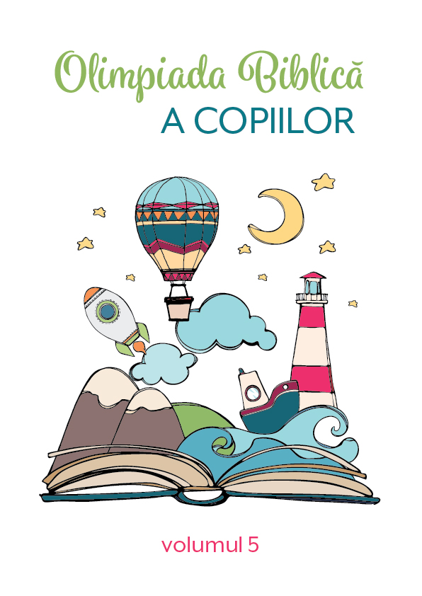 Olimpiada Biblica a Copiilor - vol.5 (Editia 2017) Olimpiada Biblica a Copiilor - vol.5 (Editia 2017)