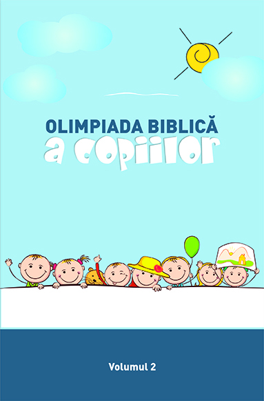 Olimpiada biblica a copiilor volumul 2 Olimpiada biblica a copiilor volumul 2