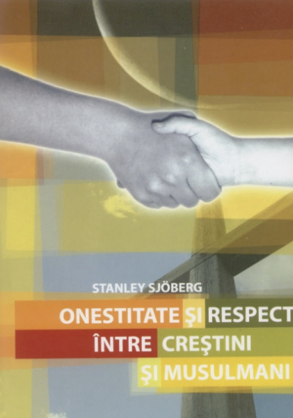 Onestitate si respect intre crestini si musulmani