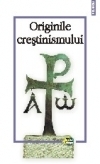Originile crestinismului Originile crestinismului