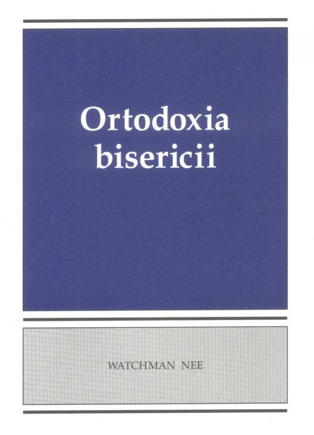 Ortodoxia bisericii - Viata crestina Ortodoxia bisericii - Viata crestina