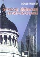 Ortodoxia rasariteana din perspectiva occidentala Ortodoxia rasariteana din perspectiva occidentala