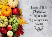 Poster cu verset - Domnul sa iti fie Desfatarea si El iti va da tot ce iti doreste inima. Psalmul 37:4 Poster cu verset - Domnul sa iti fie Desfatarea si El iti va da tot ce iti doreste inima. Psalmul 37:4