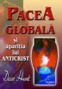 Pacea globala si aparitia lui Anticrist Pacea globala si aparitia lui Anticrist