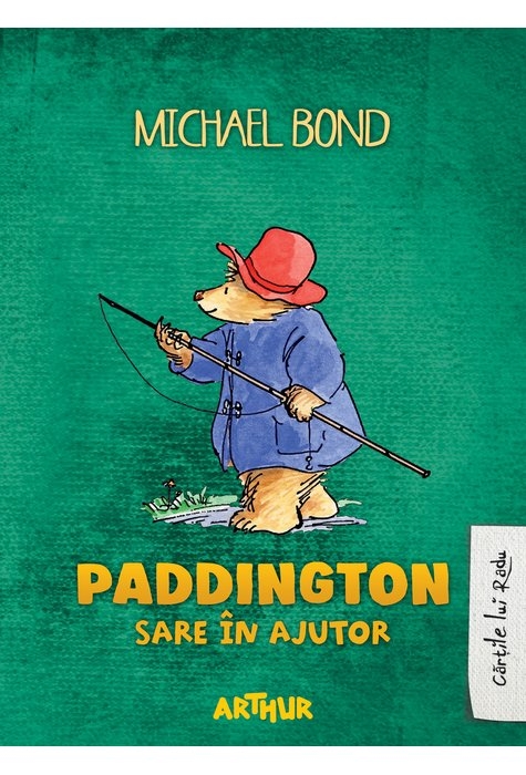 Paddington sare în ajutor - Povestiri pentru copii (7-10 ani) Paddington sare în ajutor - Povestiri pentru copii (7-10 ani)