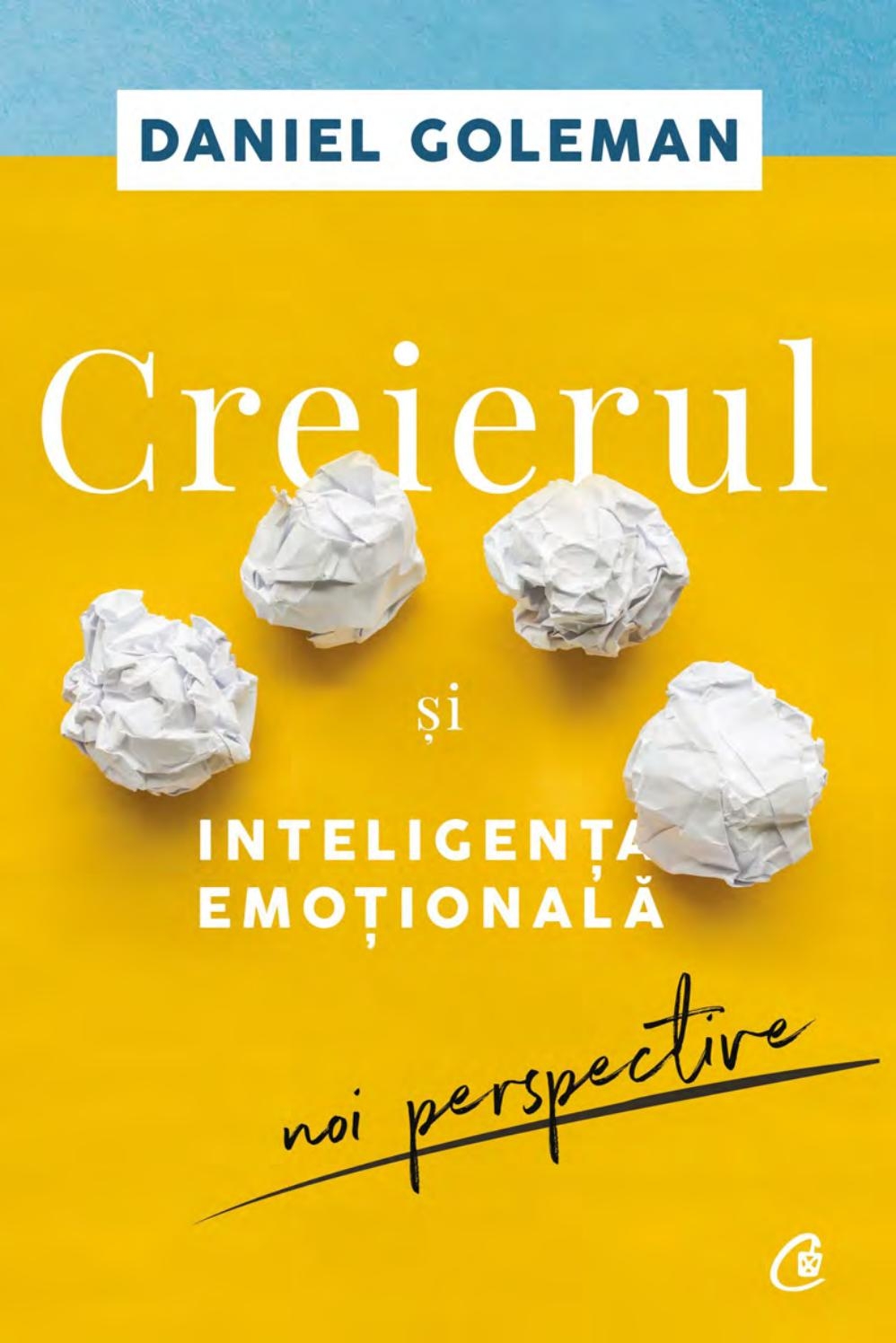 Creierul și inteligența emoțională. Ediția a II-a Creierul și inteligența emoțională. Ediția a II-a