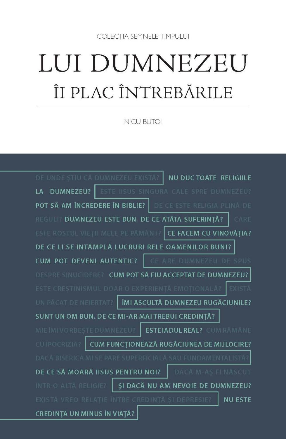 Lui Dumnezeu îi plac întrebările - Dezvoltare spirituală