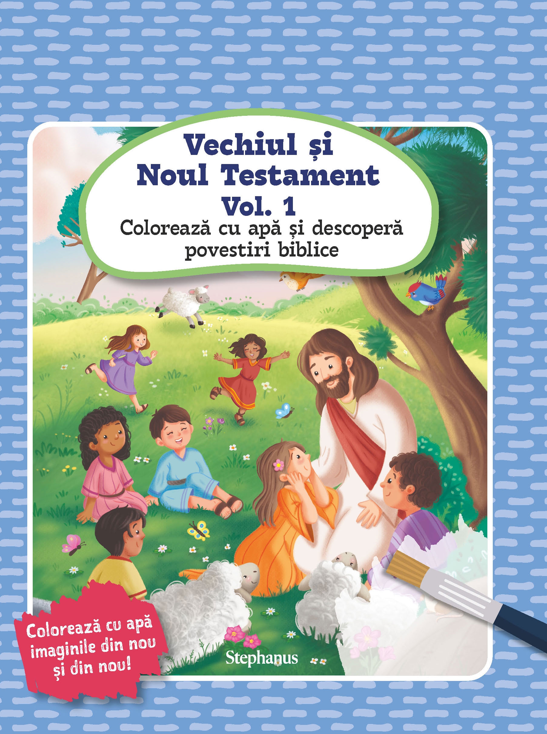 Vechiul și Noul Testament Vol. 1 - Colorează cu apă și descoperă povestiri biblice Vechiul și Noul Testament Vol. 1 - Colorează cu apă și descoperă povestiri biblice