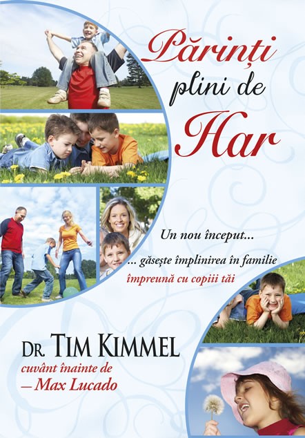 Parinti plini de har. Un nou inceput...Gaseste fericirea in familie impreuna cu copii tai Parinti plini de har. Un nou inceput...Gaseste fericirea in familie impreuna cu copii tai