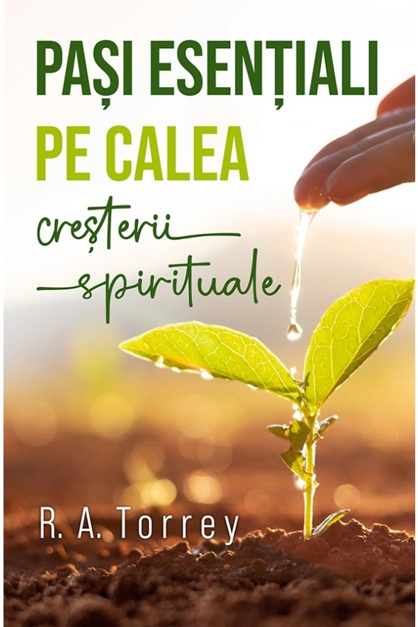 Pași esențiali pe calea creșterii spirituale Pași esențiali pe calea creșterii spirituale