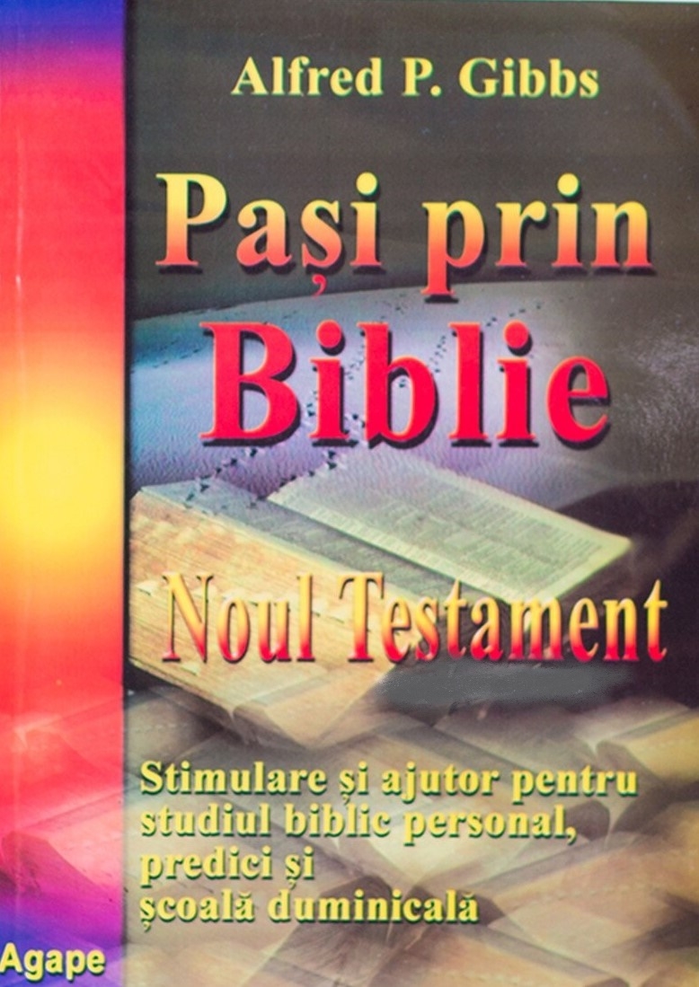 Pasi prin Biblie vol. II Noul Testament - Schite de predici Pasi prin Biblie vol. II Noul Testament - Schite de predici