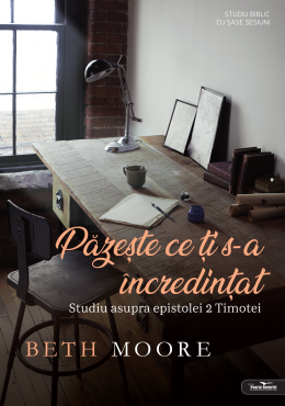Păzește ce ți s-a încredințat – Manualul de studiu Păzește ce ți s-a încredințat – Manualul de studiu