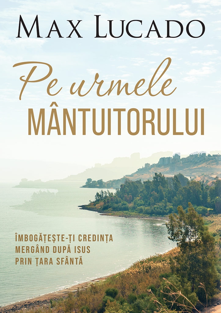 Pe urmele Mântuitorului Pe urmele Mântuitorului