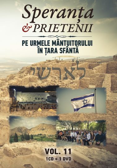 DVD Speranța și prietenii - Pe urmele Mantuitorului in Tara Sfanta, vol.11