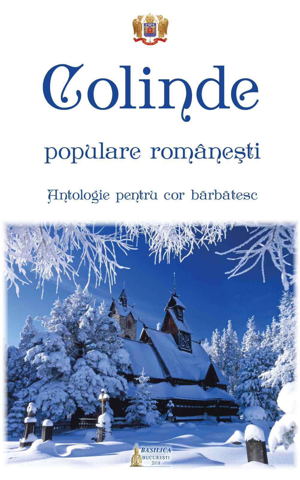 Colinde populare romanesti - Antologie pentru cor barbatesc Colinde populare romanesti - Antologie pentru cor barbatesc