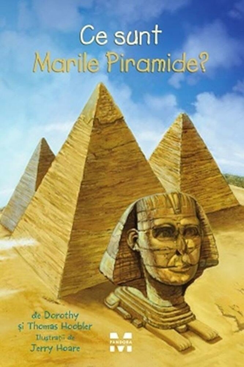 Ce sunt Marile Piramide' Ce sunt Marile Piramide'