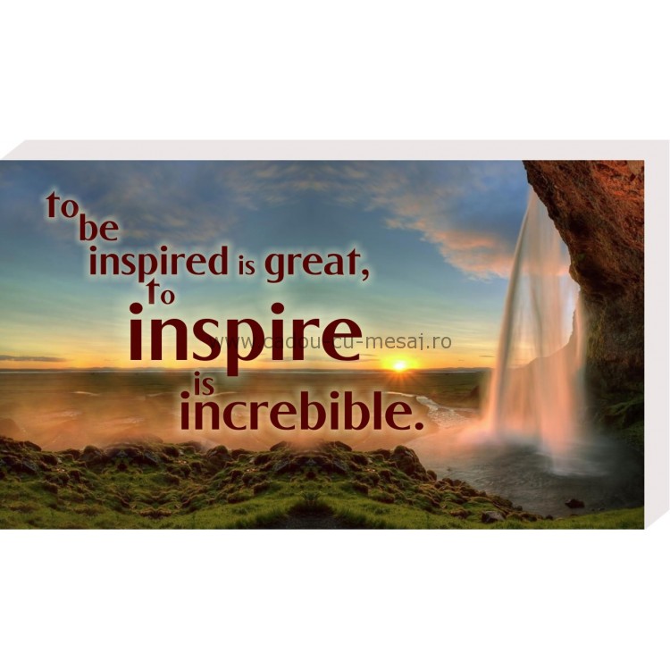 Placheta birou - To be inspired is great Placheta birou - To be inspired is great
