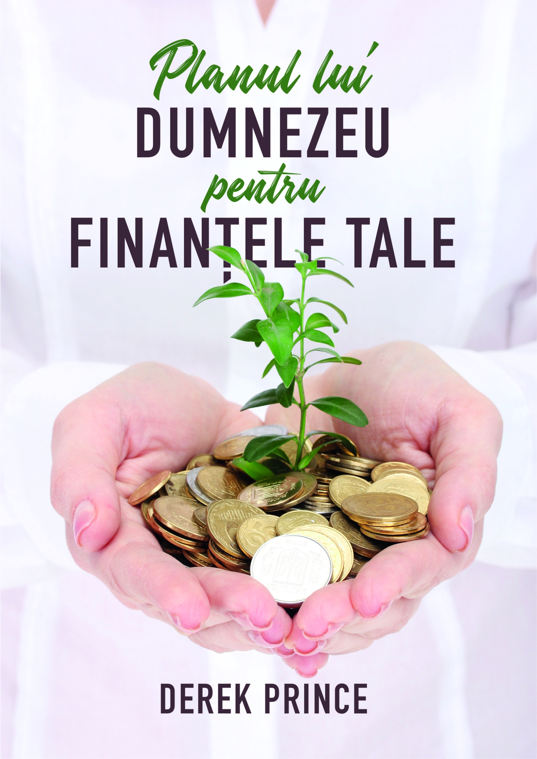 Planul lui Dumnezeu pentru finantele tale - Dezvoltare personală Planul lui Dumnezeu pentru finantele tale - Dezvoltare personală