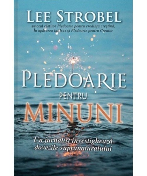 Pledoarie pentru minuni - Un jurnalist investighează dovezile supranaturalului