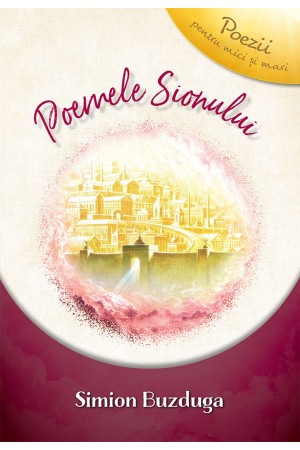 Poemele Sionului - poezii pentru mici și mari