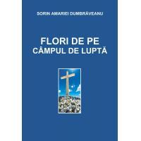 Poezii Crestine - Flori de pe campul de lupta Poezii Crestine - Flori de pe campul de lupta