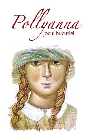 Pollyanna - Jocul bucuriei - vol. 1