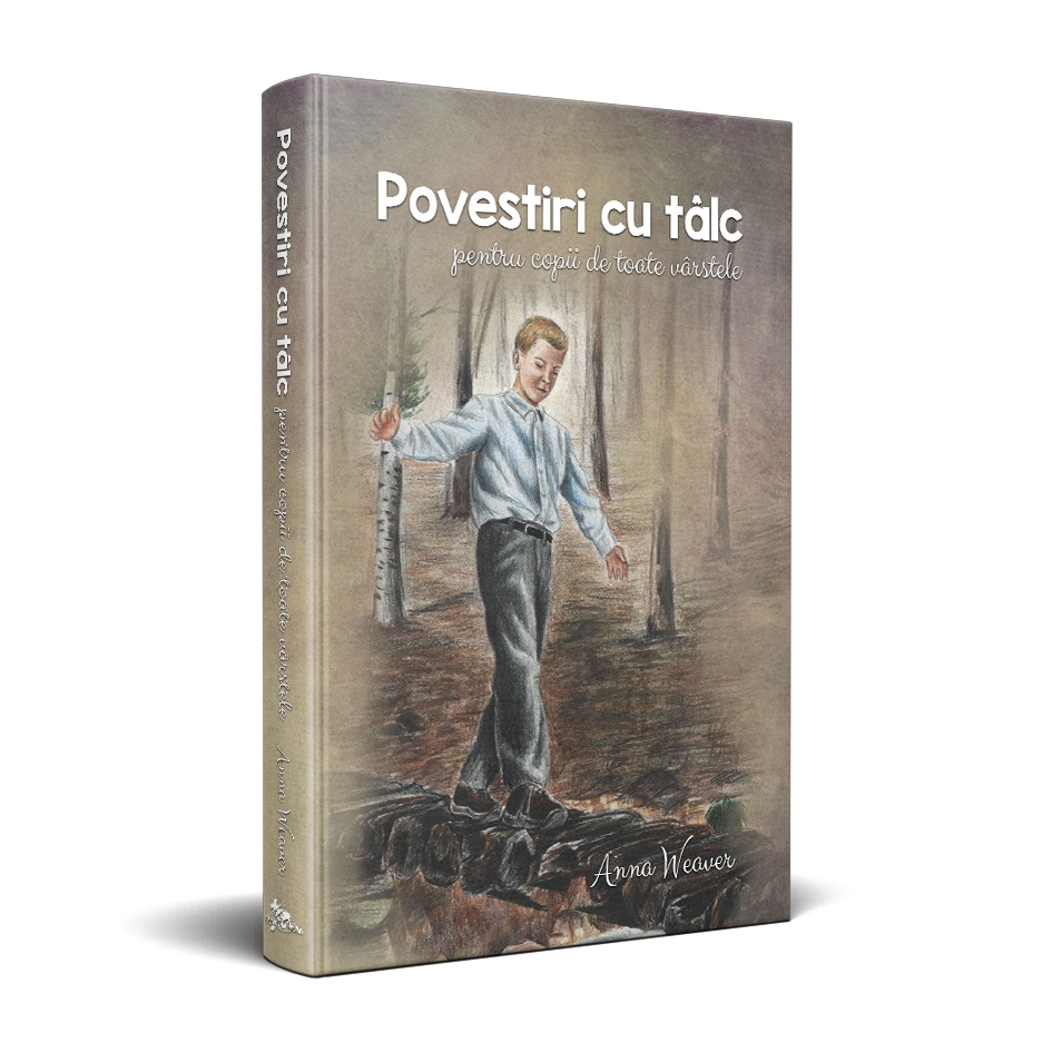 Povestiri cu tâlc pentru copii de toate vârstele - coperta tare Povestiri cu tâlc pentru copii de toate vârstele - coperta tare