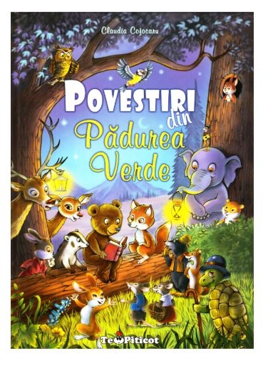 Povestiri din Padurea Verde - Povestiri pentru copii (3-7 ani)