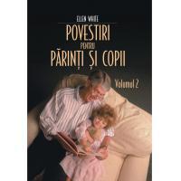 Povestiri crestine pentru parinti si copii, vol. 2