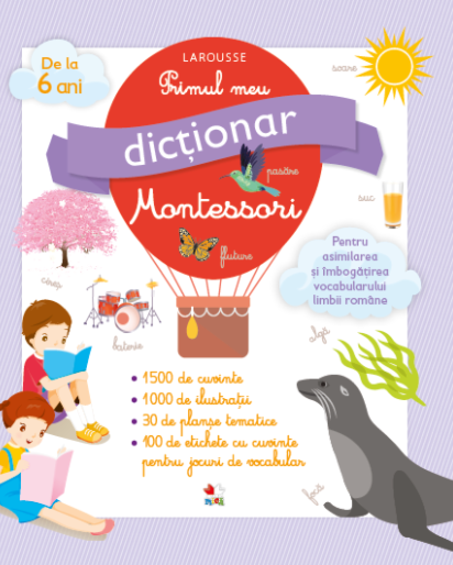 Primul meu dictionar Montessori (6-10 ani)