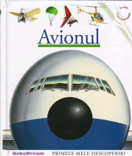 Avionul - Primele mele descoperiri Avionul - Primele mele descoperiri
