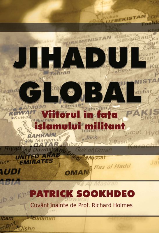 Jihadul Global - Viitorul in fata islamului militant Jihadul Global - Viitorul in fata islamului militant