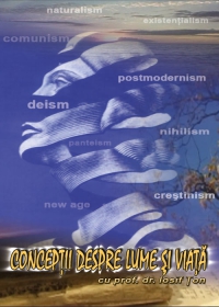 DVD Seminar biblic - Conceptii despre lume si viata DVD Seminar biblic - Conceptii despre lume si viata