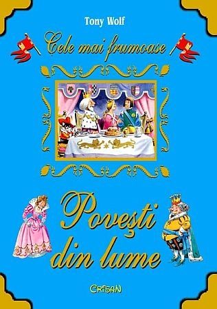 Poveşti din lume 1, Tony Wolf (cele mai frumoase) Poveşti din lume 1, Tony Wolf (cele mai frumoase)