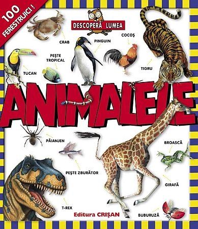 Animalele (Descopera lumea) Animalele (Descopera lumea)