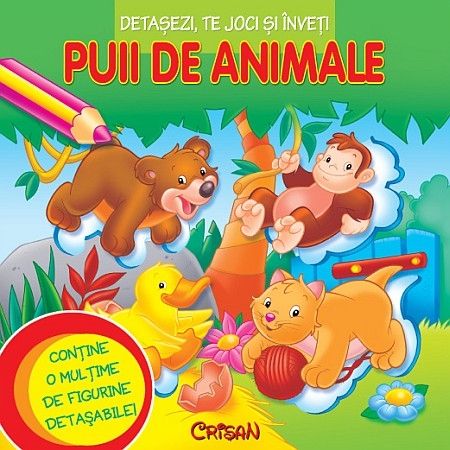Detasezi, te joci si Inveti puii de animale - Cărți educative copii Detasezi, te joci si Inveti puii de animale - Cărți educative copii
