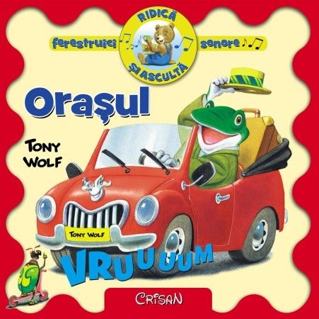 Oraşul (Ridică şi ascultă), Tony Wolf Oraşul (Ridică şi ascultă), Tony Wolf