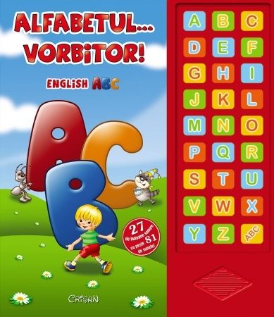 Alfabetul... vorbitor! English ABC Alfabetul... vorbitor! English ABC