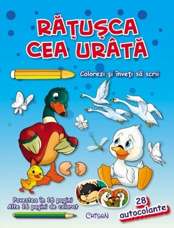 Răţuşca cea urâtă (Colorezi şi înveţi să scrii)