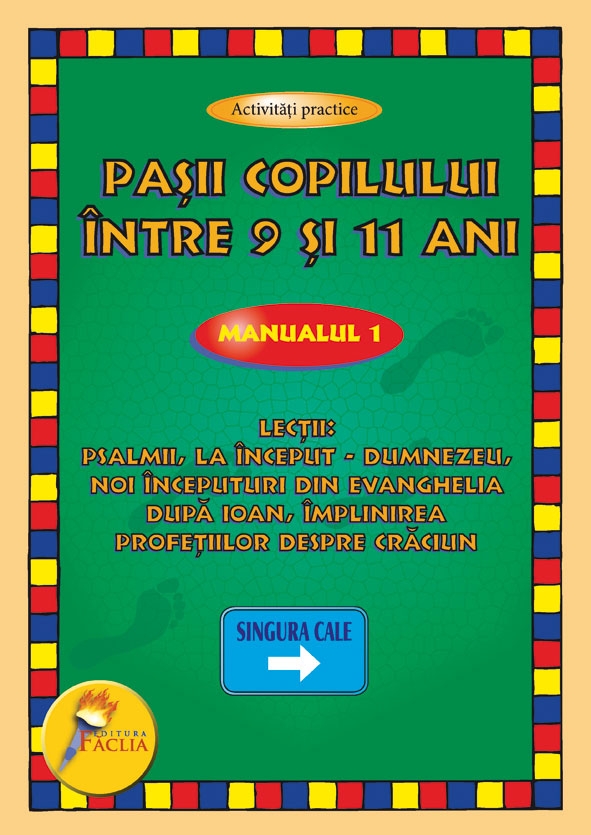 Pasii copilului intre 9 si 11 ani. Lectii: Psalmi, Creatie, Evanghelie, Isus - Activitati crestine pentru copii Pasii copilului intre 9 si 11 ani. Lectii: Psalmi, Creatie, Evanghelie, Isus - Activitati crestine pentru copii