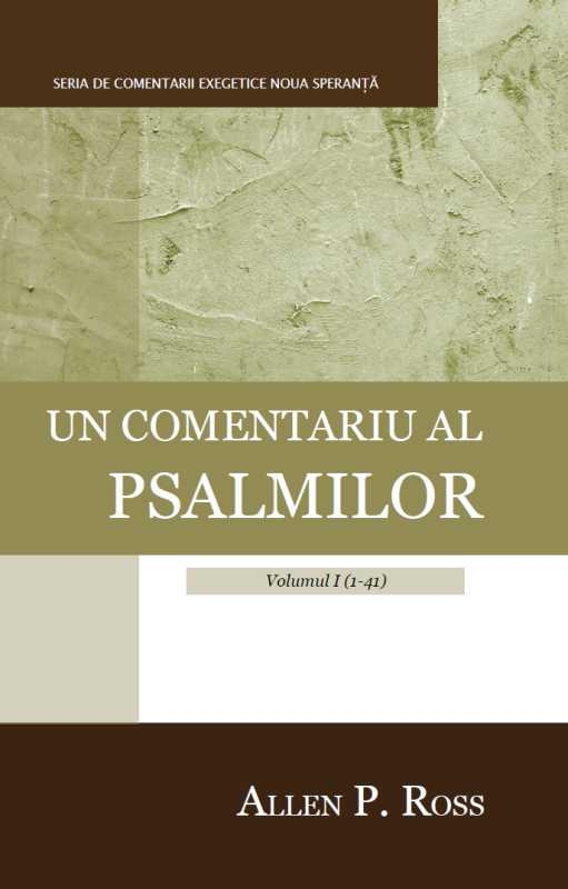 Un comentariu al psalmilor – Volumul I (1-41)