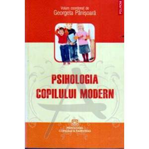 Psihologia copilului modern Psihologia copilului modern