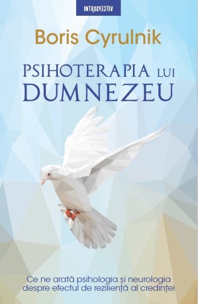 Psihoterapia lui Dumnezeu - Dezvoltate personală Psihoterapia lui Dumnezeu - Dezvoltate personală