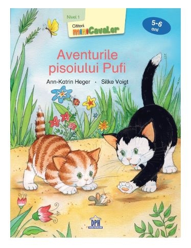 Aventurile pisoiului Pufi - Povestiri pentru copii (5-6 ani) Aventurile pisoiului Pufi - Povestiri pentru copii (5-6 ani)