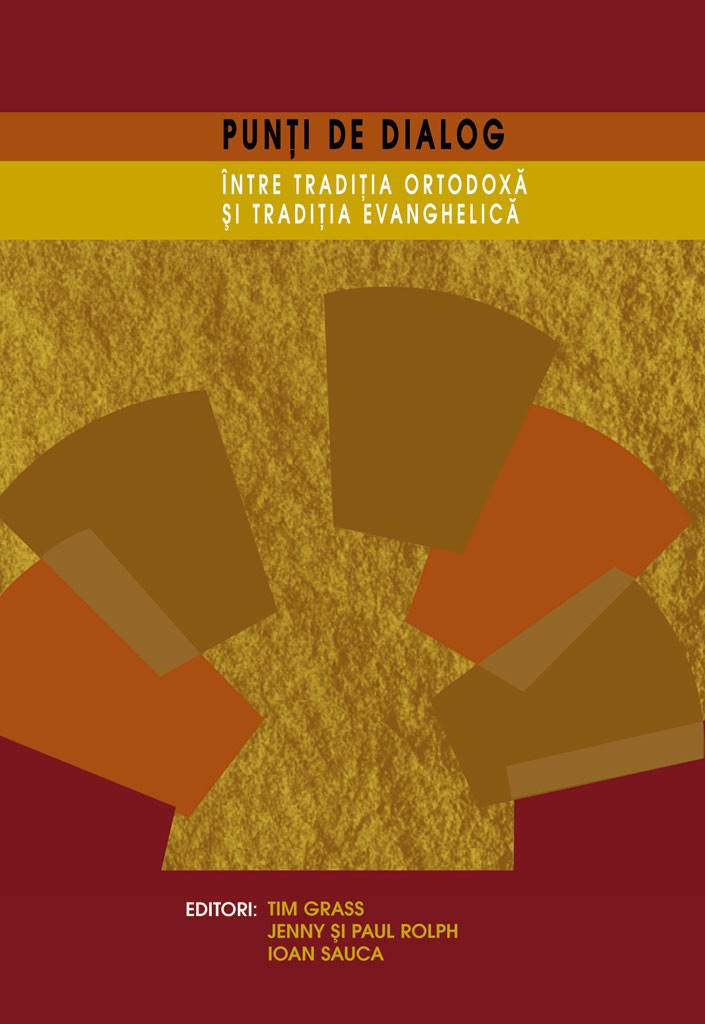 Punti de dialog intre Traditia Ortodoxa si Traditia Evanghelica Punti de dialog intre Traditia Ortodoxa si Traditia Evanghelica
