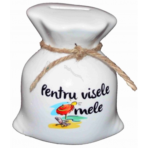 Pusculita forma sac, Pentru visele mele! Pusculita forma sac, Pentru visele mele!
