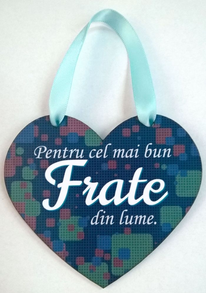 Placheta sentimentala - Pentru cel mai bun Frate din lume Placheta sentimentala - Pentru cel mai bun Frate din lume