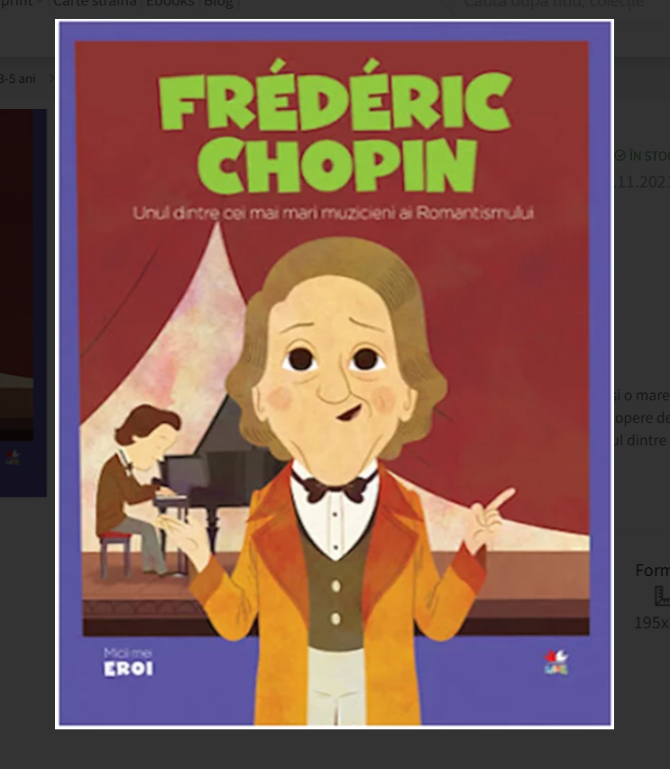 Micii mei eroi - Frederic Chopin - Unul dintre cei mai mari muzicieni ai Romantismului  (5-10 ani) Micii mei eroi - Frederic Chopin - Unul dintre cei mai mari muzicieni ai Romantismului  (5-10 ani)