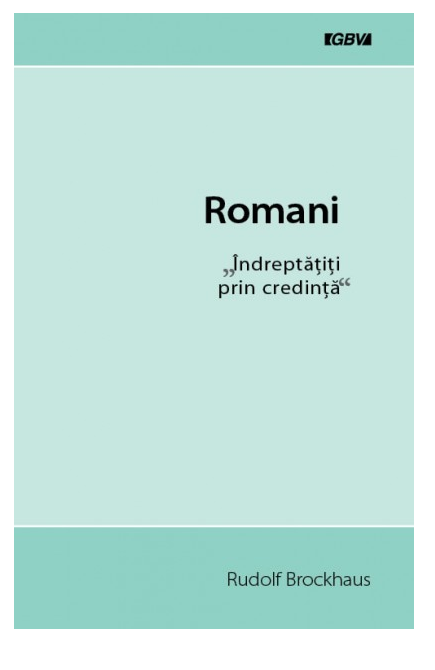 Ep. catre Romani - Comentariu biblic Ep. catre Romani - Comentariu biblic