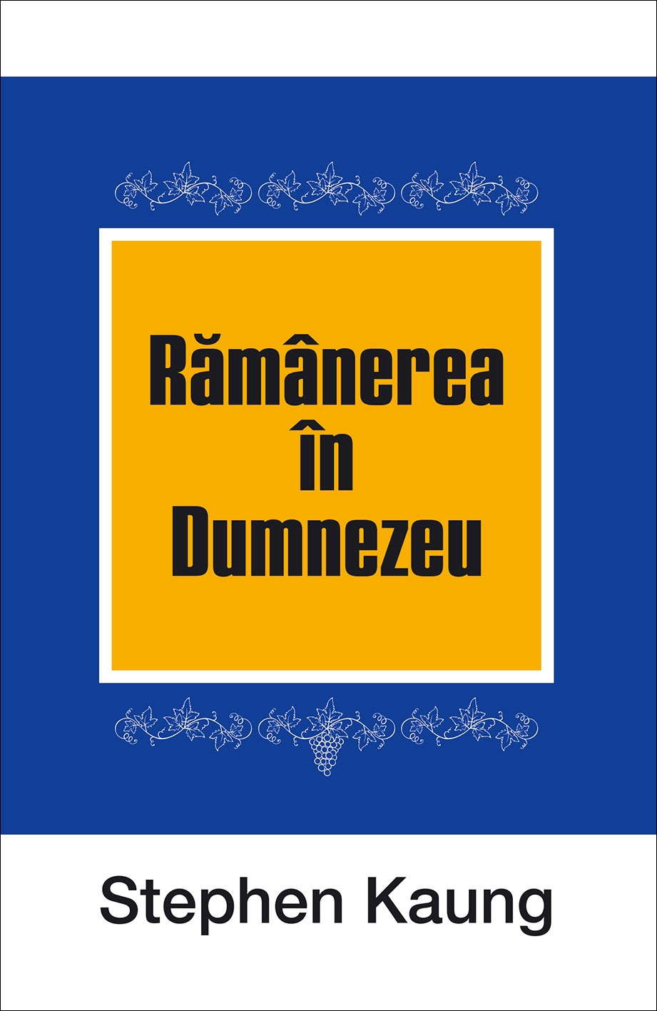 Rămânerea în Dumnezeu - Dezvoltare spirituală